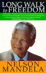 Long Walk to Freedom: The Autobiography of Nelson Mandela Long Walk to Freedom: The Autobiography of Nelson Mandela